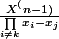 \frac{X^(n-1)}{\prod_{i\neq k}x_i-x_j}